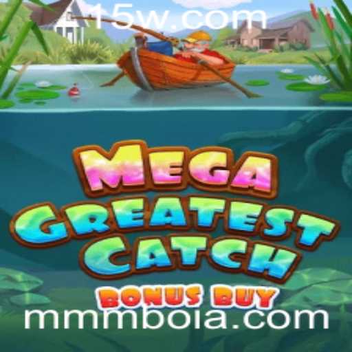 MegaGreatestCatchBonusBuy: Descubra o Mundo de Aventuras e Recompensas